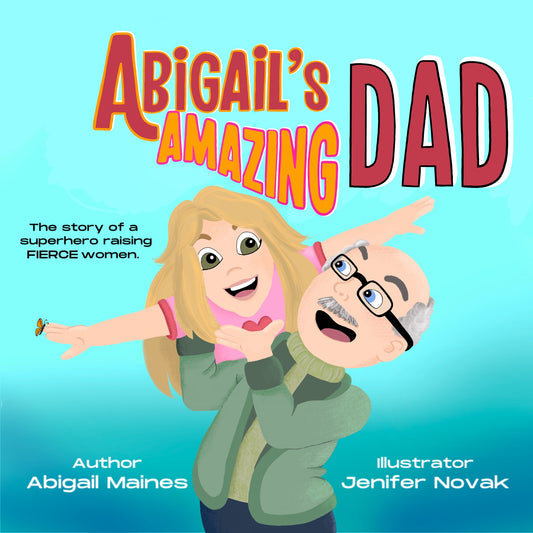 Abigails Amazing Dad Signed Edition